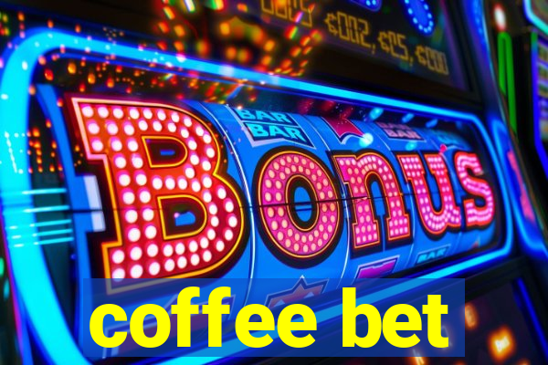 coffee bet